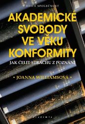 Akademická svoboda ve věku konformity - Joanna Williams - Mezinárodní vztahy Akademické svobody ve věku konformity