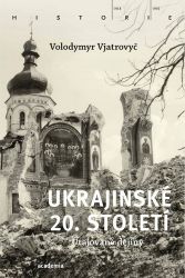 Ukrajinské 20. století - Volodymyr V'jatrovyč - Dějiny světa Ukrajinské 20. století