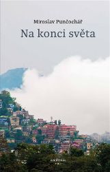 Na konci světa - Miroslav Punčochář - Umění a architektura Na konci světa