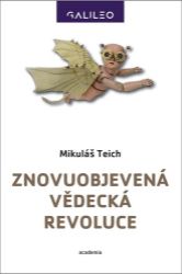 Znovuobjevená vědecká revoluce - Mikuláš Teich - Literatura faktu Znovuobjevená vědecká revoluce