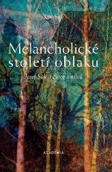 Melancholické století oblaku - Život umělců Melancholické století oblaku - Život umělců