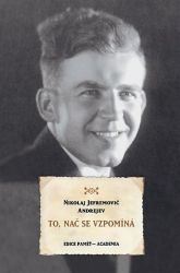 To, nač se vzpomíná - Nikolaj Jefremovič Andrejev - Literatura faktu To, nač se vzpomíná