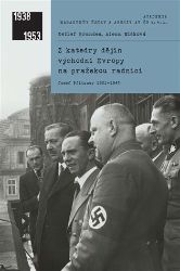Z katedry dějin východní Evropy na pražskou radnici - Josef Pfitzner 1901-1945 Z katedry dějin východní Evropy na pražskou radnici - Josef Pfitzner 1901-1945