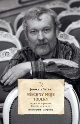 Všechny moje toulky - Lužice, Ceauseskova, Rumunsko a další - Jindřich Vacek - Biografie a autobiografie Všechny moje toulky
