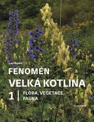 Fenomén Velká kotlina 1 - Flóra, vegetace, fauna Fenomén Velká kotlina 1 - Flóra, vegetace, fauna
