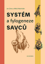 Systém a fylogeneze savců Systém a fylogeneze savců