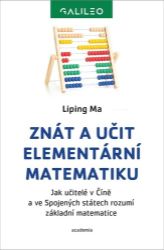 Znát a učit elementární matematiku - Jak učitelé v Číně a ve Spojených státech rozumí zákl - Liping Ma - Dětské knihy o vědě a technice Znát a učit elementární matematiku - Jak učitelé v Číně a ve Spojených státech rozumí základní matematice