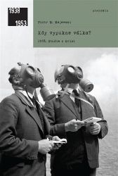 Kdy vypukne válka? - Piotr Maciej Majewski - Druhá světová válka Kdy vypukne válka?