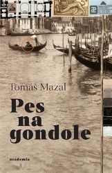Pes na gondole - Tomáš Mazal - Poezie a básně Pes na gondole