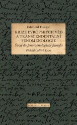 Krize evropských věd a transcendentální fenomenologie Krize evropských věd a transcendentální fenomenologie