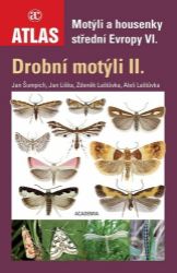 Drobní motýli II. - Motýli a housenky střední Evropy VI. - Jan Šumpich,Aleš Laštůvka,Zdeněk Laštůvka,Jan Liška - Hmyz Motýli a housenky střední Evropy VI. (Drobní motýli II.)
