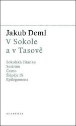 V Sokole a v Tasově - Sokolská čítana, Sestrám, Česno, Šlépěje I, Epilegomena - Jakub Deml - Česká a slovenská beletrie V Sokole a v Tasově