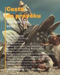 Cesta do pravěku - Lukáš Skupa - Divadlo a film Cesta do pravěku
