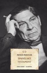 Španělský testament - Arthur Koestler - Biografie a autobiografie Španělský testament