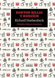 Doktor Billig v koncích - Richard Huelsenbeck - Světová beletrie Doktor Billig v koncích