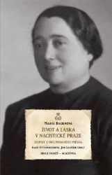Život a láska v nacistické Praze - Marie Bader,Jan Láníček - Česká a slovenská beletrie Život a láska v nacistické Praze