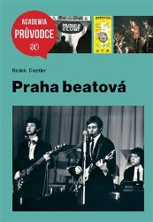 Praha beatová - Radek Diestler - Hudba Praha beatová
