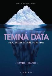 Temná data - Proč záleží na tom, co nevíme Temná data - Proč záleží na tom, co nevíme
