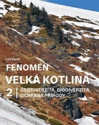 Fenomén Velká kotlina 2 - Geodiverzita, biodiverzita, ochrana přírody - Leo Bureš - Životní prostředí a ekologie Fenomén Velká kotlina 2 - Geodiverzita, biodiverzita, ochrana přírody