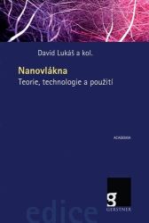 Nanovlákna - Teorie, technologie a použití Nanovlákna - Teorie, technologie a použití