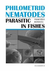 Philometrid nematodes parasitic in fishes - František Moravec - Čeští autoři v angličtině Philometrid nematodes parasitic in fishes