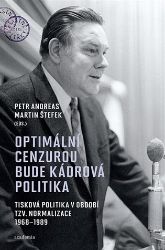 Optimální cenzurou bude kádrová politika Optimální cenzurou bude kádrová politika