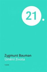 Umění života - Zygmunt Bauman - Světová beletrie Umění života