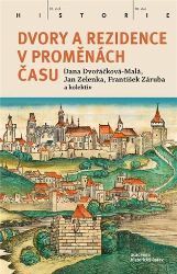 Dvory a rezidence v proměnách času