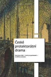 České protektorátní drama - Pavel Janoušek,Iva Mikulová,Lenka Jungmannová - Divadlo a film České protektorátní drama