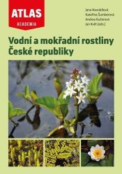 Vodní a mokřadní rostliny České republiky Vodní a mokřadní rostliny České republiky