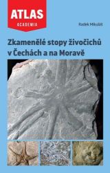 Zkamenělé stopy živočichů v Čechách a na Moravě - Radek Mikuláš - Dějiny českého národa Zkamenělé stopy živočichů v Čechách a na Moravě