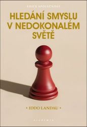 Hledání smyslu v nedokonalém světě - Iddo Landau - Filozofie Hledání smyslu v nedokonalém světě