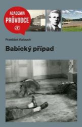 Babický případ - František Kolouch - Literatura faktu Babický případ