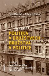 Politika v družstvech - Družstva v politice - Eduard Kubů - Literatura faktu Politika v družstvech - Družstva v politice