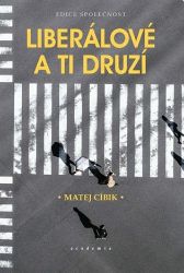 Liberálové a ti druzí - Matej Cíbik - Mezinárodní vztahy Liberálové a ti druzí