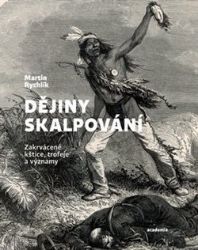 Dějiny skalpování Dějiny skalpování