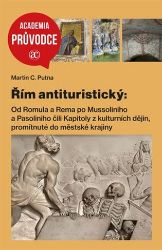 Řím antituristický - Martin C. Putna - Mapy Řím Antituristický průvodce Římem