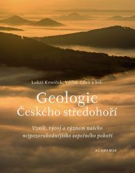Geologie Českého středohoří - Václav Cílek,Lukáš Krmíček - Knihy Geologie Českého středohoří