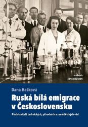 Ruská bílá emigrace v Československu - Představitelé technických, přírodních a zemědělskýc Ruská bílá emigrace v Československu - Představitelé technických, přírodních a zemědělskýc
