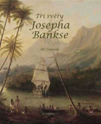 Tři světy Josepha Bankse Tři světy Josepha Bankse