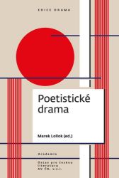 Poetistické drama - Marek Lollok - Česká a slovenská poezie Poetistické drama