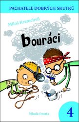Bouráci - Miloš Kratochvíl - Vtipné knihy pro děti Bouráci