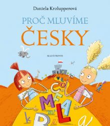 Proč mluvíme česky Proč mluvíme česky