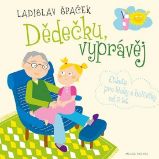 Dědečku, vyprávěj - Etiketa pro kluky a holčičky od tří let + CD Dědečku, vyprávěj - Etiketa pro kluky a holčičky od tří let + CD