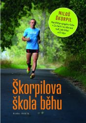 Škorpilova škola běhu - Miloš Škorpil - Sport Škorpilova škola běhu