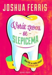 Vstát znovu se slepicema - Joshua Ferris - Humor a satira Vstát znovu se slepicema