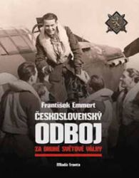 Československý odboj za druhé světové války - František Emmert - Literatura faktu Československý odboj za druhé světové války