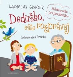 Deduško, ešte rozprávaj - Etiketa a etika pre predškolákov Deduško, ešte rozprávaj - Etiketa a etika pre predškolákov