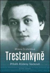 Trestankyně - Milena Štráfeldová - Biografie a autobiografie Trestankyně