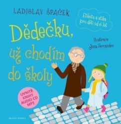 Dědečku, už chodím do školy + CDmp3 Dědečku, už chodím do školy + CDmp3